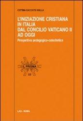 L'Iniziazione cristiana in Italia dal Concilio Vaticano II ad oggi. Prospettiva pedagogico-catechetica