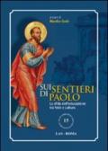 Sui sentieri di Paolo. La sfida dell'educazione tra fede e cultura