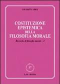 Costituzione epistemica della filosofia morale. Ricerche di filosofia morale: 2