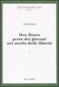 Don Bosco prete dei giovani nel secolo delle libertà: 1