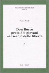Don Bosco prete dei giovani nel secolo delle libertà: 2