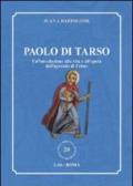 Paolo di Tarso. Un'introduzione alla vita e all'opera dell'apostolo di Cristo