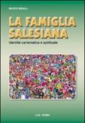 La famiglia salesiana. Identità carismatica e spirituale