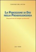 La percezione di Dio nella preadolescenza. Cinquant'anni di indagini sperimentali