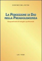 La percezione di Dio nella preadolescenza. Cinquant'anni di indagini sperimentali