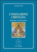 L'iniziazione cristiana. Battesimo e confermazione