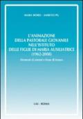 L'animazione della pastorale giovanile nell'Istituto delle Figlie di Maria Ausiliatrice (1962-2008). Elementi di sintesi e linee di futuro