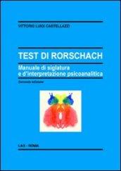 Il test di Rorschach. Manuale di siglatura e d'interpretazione psicoanalitica