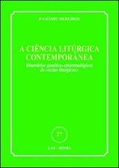 A Ciencia liturgica contemporanea. Itinerarios genetico-epistemologicos do «actus liturgicus»