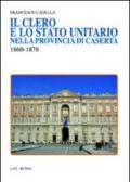 Il Clero e lo Stato unitario nella provincia di Caserta 1860-1878