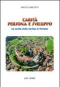 Carità persona e sviluppo. La novità della Caritas in veritate