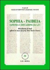 Sophia. Paideia sapienza e educazione (Sir 1,27). Miscellanea di studi offerti in onore del prof. Don Mario Cimosa. Ediz. multilingue