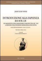 Introduzione alla sapienza. Un manifesto dell'umanesimo europeo del sec. XVI a servizio dell'odierna emergenza educativa. Ediz. multilingue