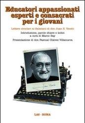 Educatori appassionati esperti e consacrati per i giovani. Lettere circolari ai salesiani di don Juan E. Vecchi. Con CD-ROM