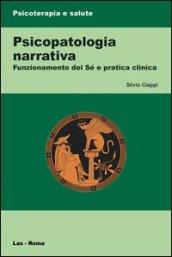 Psicopatologia narrativa. Funzionamento del Sé e pratica clinica