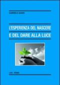 L'esperienza del nascere e del dare alla luce. Appunti pedagogico-educativi in un orizzonte di fede