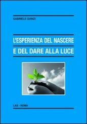 L'esperienza del nascere e del dare alla luce. Appunti pedagogico-educativi in un orizzonte di fede