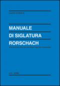 Manuale di siglatura Rorschach. Una revisione critica per una lettura linguistico-ermeneutica