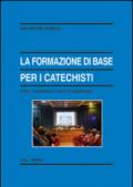 La formazione di base per i catechisti. Criteri, competenze e cenni di metodologia