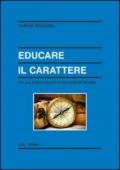 Educare il carattere. Per una pratica educativa teoricamente fondata