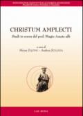 Christum amplecti. Studi in onore del prof. Biagio Amata sdb. Testo latino a fronte