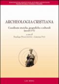 Archeologia cristiana. Coordinate storiche, geografiche e culturali (secoli I-V)