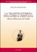 La traditio symboli nell'Africa cristiana all'epoca dell'invasione dei vandali