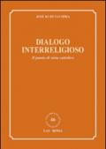 Dialogo interreligioso. Il punto di vista cattolico