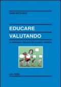 Educare valutando. La dimensione educativa del processo valutativo