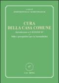 Cura della casa comune. Introduzione a Laudato sì e sfide e prospettive per la sostenibilità