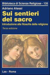 Sui sentieri del sacro. Introduzione alla filosofia della religione