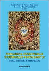 Teologia spirituale e Concilio Vaticano II. Temi, problemi e prospettive