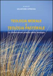 Teologia morale e teologia pastorale: La dimensione pratica della teologia