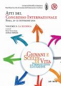 Giovani e scelte di vita. Prospettive educative. Atti del Congresso Internazionale (Roma, 20-23 Settembre 2018). Vol. 3: ricerca, La.
