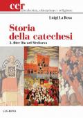 Storia della catechesi. Vol. 2: Dire Dio nel Medioevo