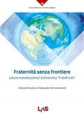 Fraternità senza frontiere. Letture transdisciplinari dell'enciclica «Fratelli tutti»