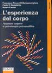 L'esperienza del corpo. Fenomeni corporei in psicoterapia psicoanalitica