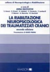 La riabilitazione neuropsicologica dei traumatizzati cranici