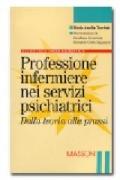 Professione infermiere nei servizi psichiatrici. Dalla teoria alla prassi