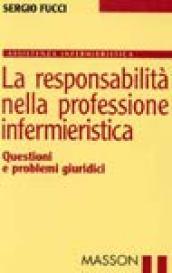 La responsabilità nella professione infermieristica. Questioni e problemi giuridici