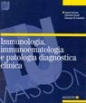 Immunologia, immunoematologia e patologia. Diagnostica clinica