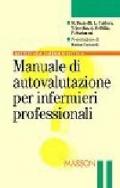 Test di autovalutazione per infermieri professionali. Guida all'esame per la selezione del personale nelle istituzioni sanitarie