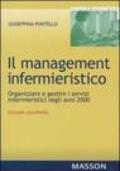 Il management infermieristico. Organizzare e gestire i servizi infermieristici negli anni 2000