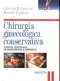 Chirurgia ginecologica conservativa. Tecniche tradizionali ed endoscopiche a confronto