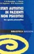 Stati autistici in pazienti non psicotici. Una guida psicoanalitica