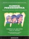 Clinica pedodontica. Prevenzione, diagnosi e terapia in età evolutiva