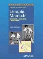 Terapia manuale. Imparare a muovere e a percepire