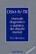 DSM-IV-TR. Manuale diagnostico e statistico dei disturbi mentali. Text revision. ICD-10/ICD-9-CM. Classificazione parallela