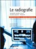 Le radiografie. Presupposti scientifici e tecnici, procedure operative, protezione