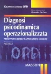 Diagnosi psicodinamica operazionalizzata. Presupposti teorici e applicazioni cliniche